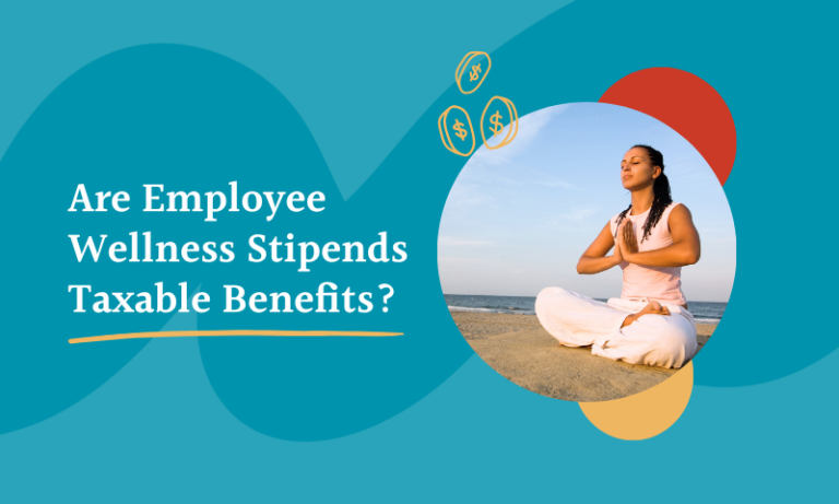 Are Employee Wellness Stipends Taxable Benefits