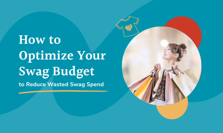 How to Optimize Your Swag Budget to Reduce Wasted Swag Spend