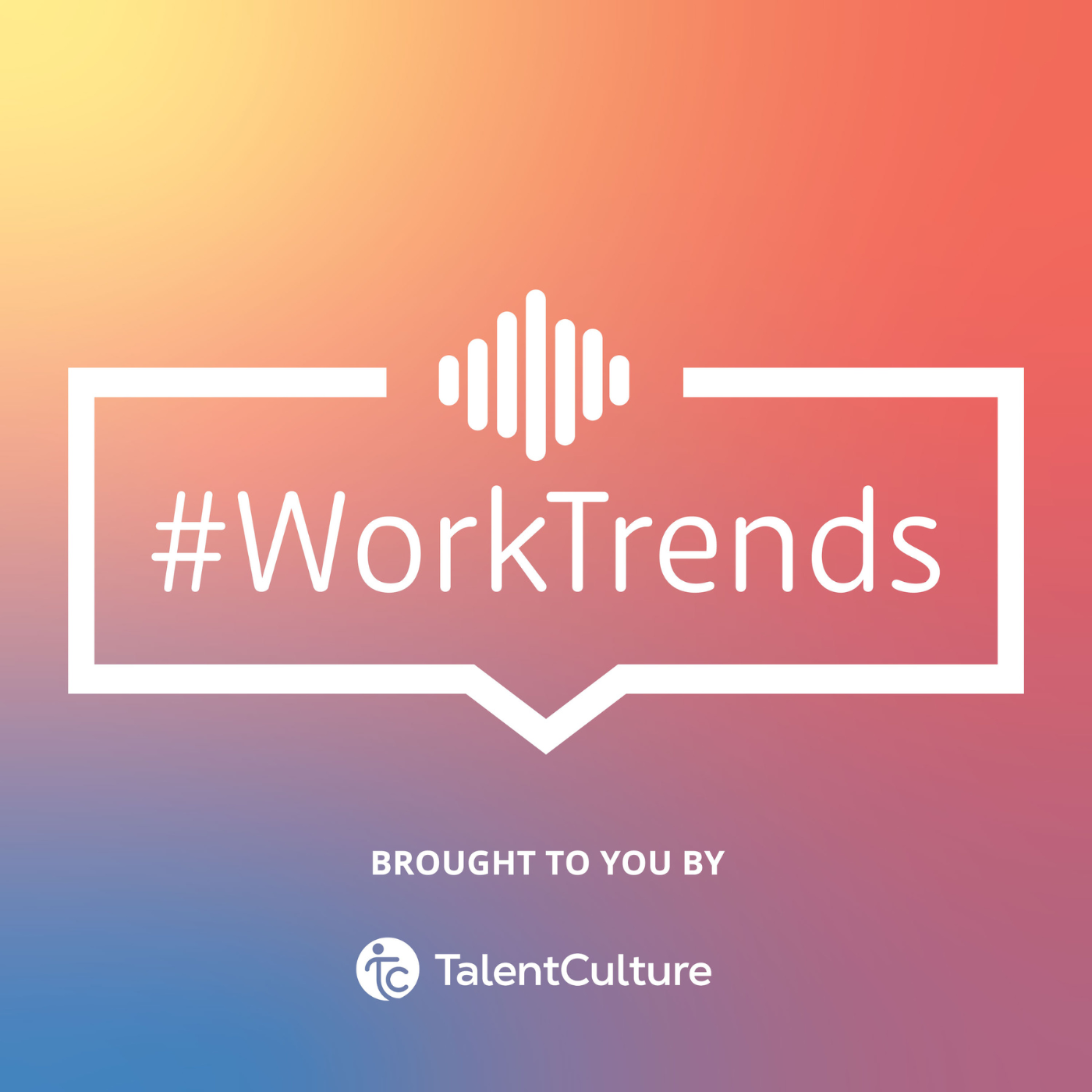 TalentCulture #WorkTrends Artwork