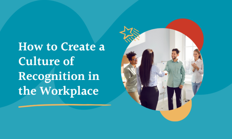 how to create a culture of recognition in the workplace