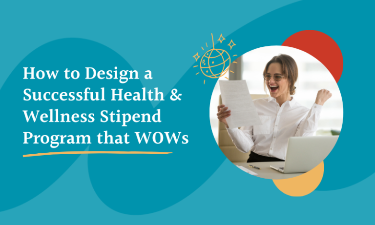 how to design a successful health and wellness stipend program that wows