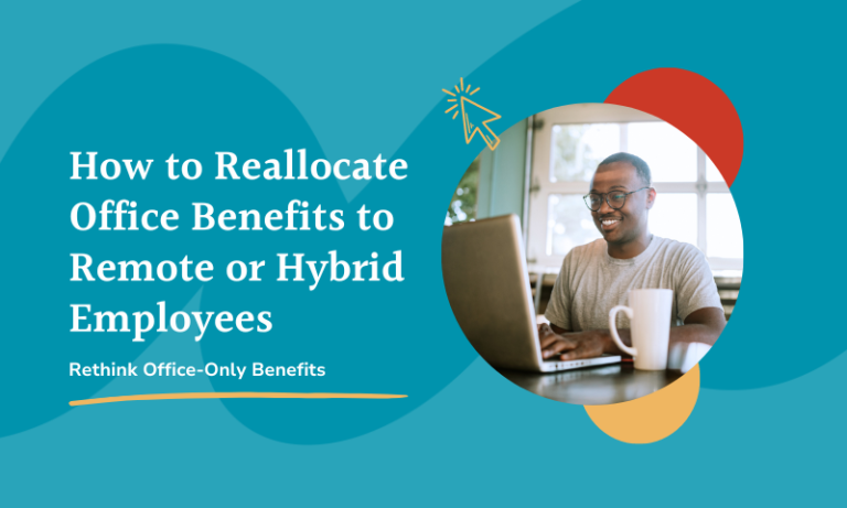 how to reallocate office benefits to hybrid or remote employees