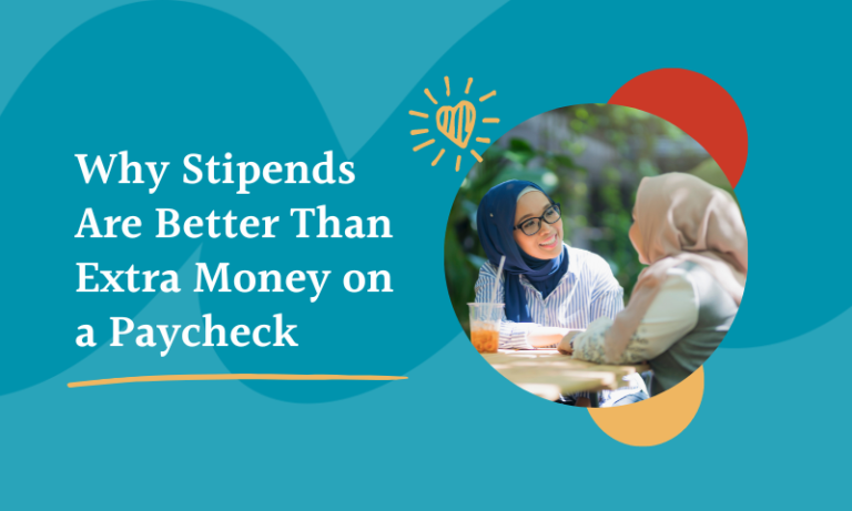 why stipends are better than extra money on a paycheck